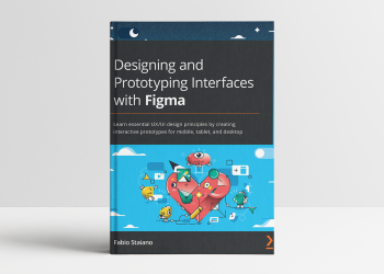 Designing and Prototyping Interfaces with Figma Fabio Staiano