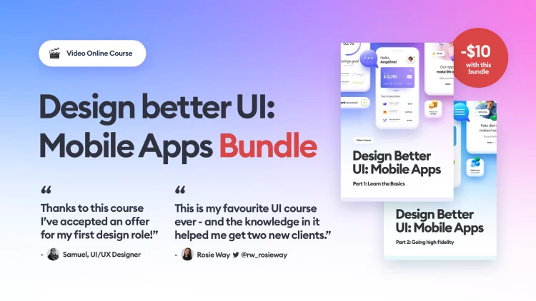 Design Better UI: Mobile Apps Bundle 🇺🇸 (BUNDLE – PART 1&2)